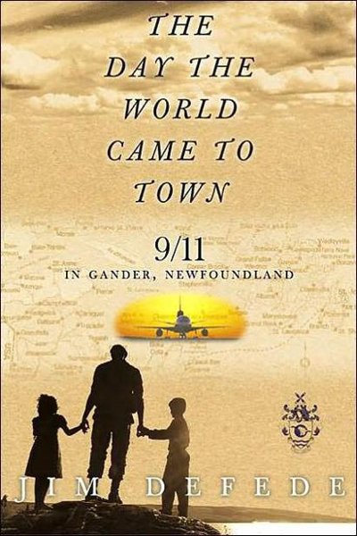 The Day the World Came to Town by Jim DeFede book cover